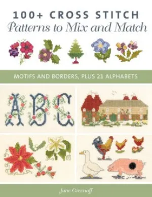 100  Cross Stitch Patterns to Mix and Match