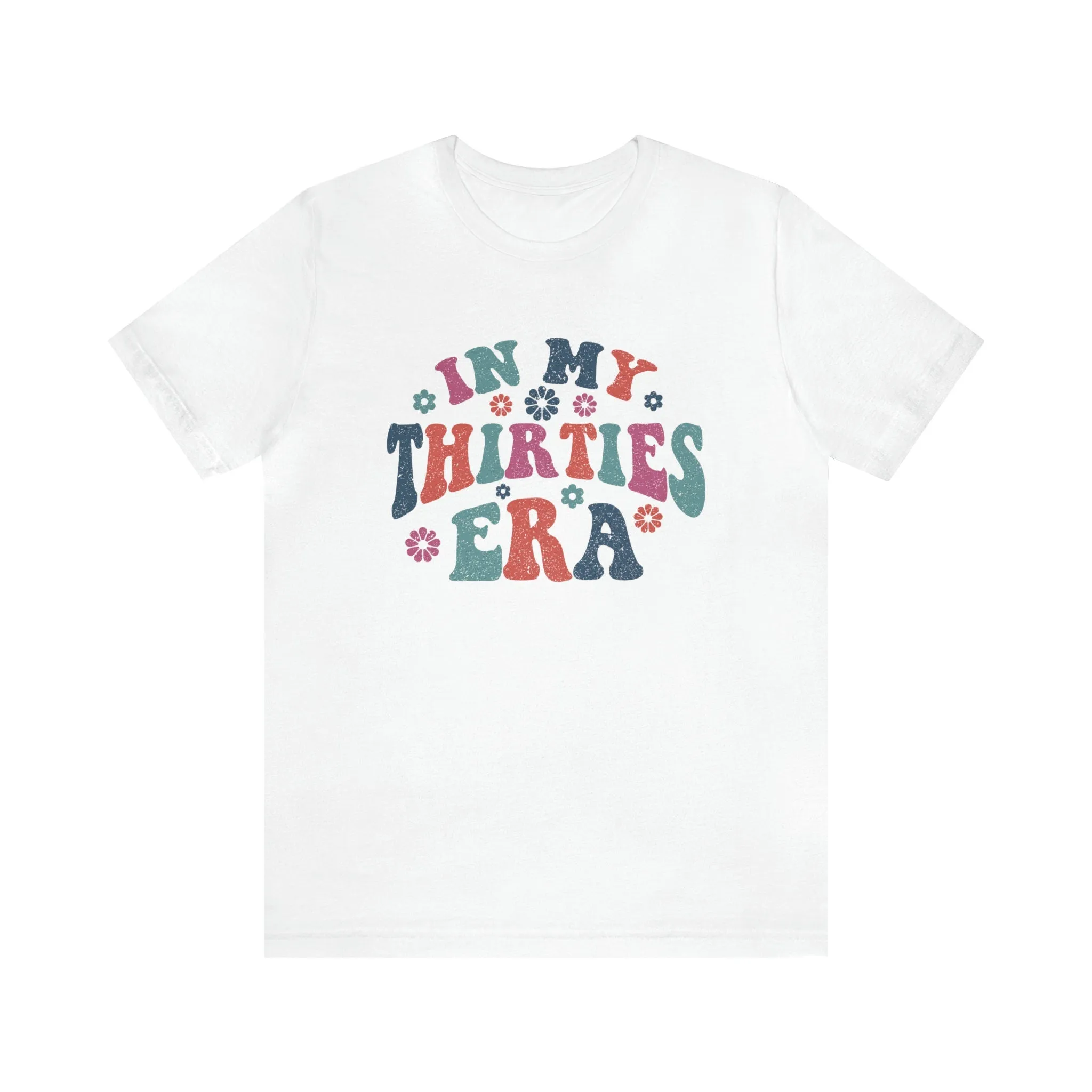 In my Thirties Era t-shirt | 30th Birthday Gift for Her | 30th birthday shirt Woman 30th Birthday Shirt In my thirties era