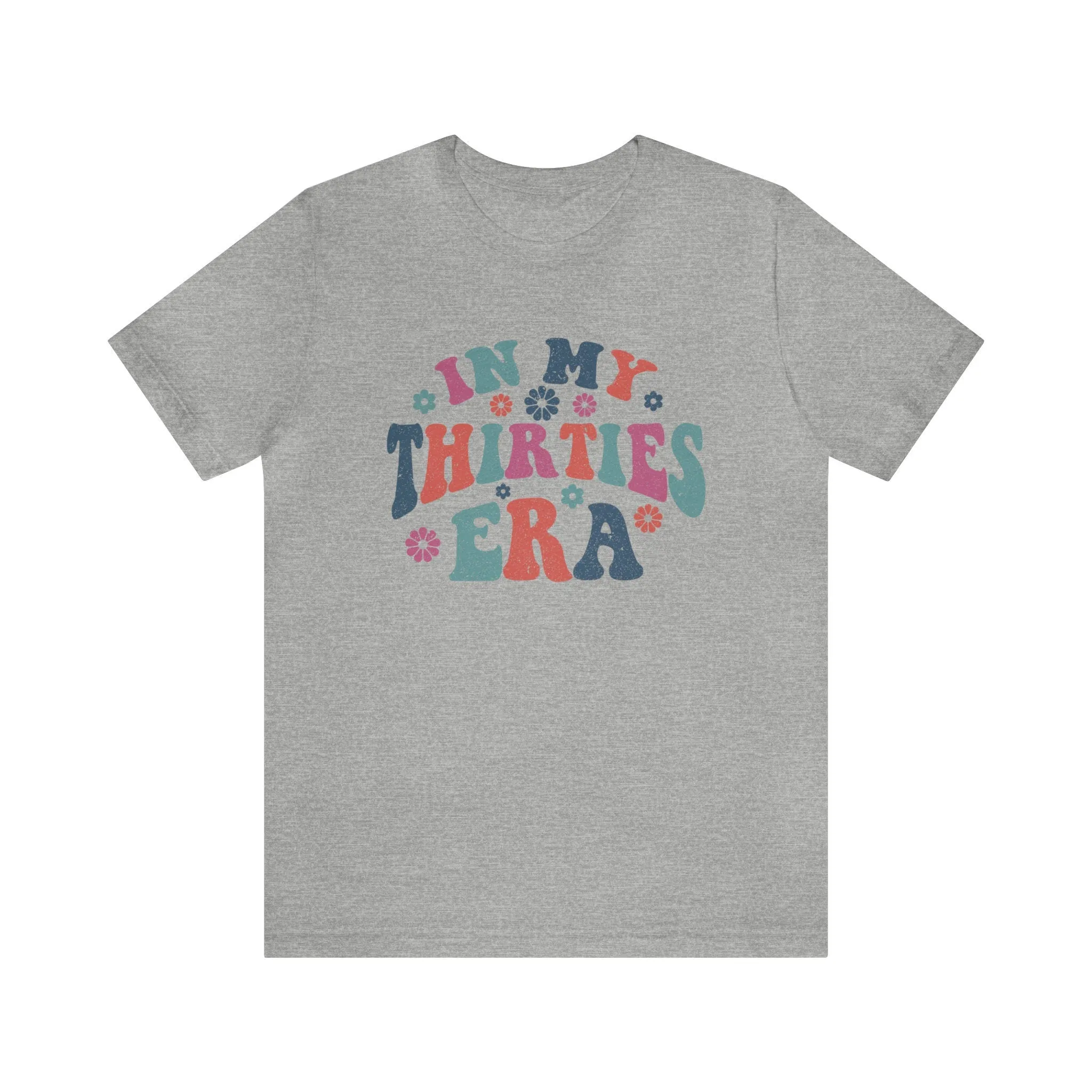 In my Thirties Era t-shirt | 30th Birthday Gift for Her | 30th birthday shirt Woman 30th Birthday Shirt In my thirties era